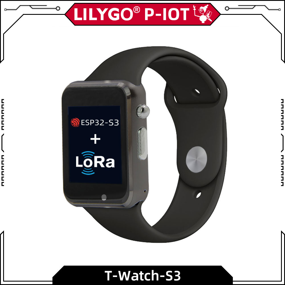 Ttgo T Watch - LILYGO® T-Watch-S3 ESP32-S3 LoRa لورا ساعة